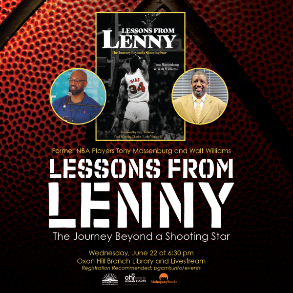 Image for event: Tony Massenburg and Walt Williams &quot;Lessons from Lenny: The Journey Beyond a Shooting Star&quot; 